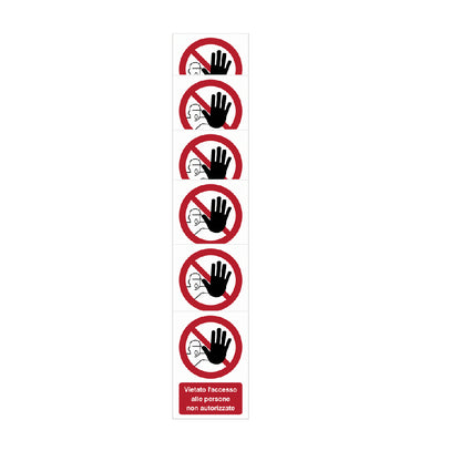 KIT DI 6 ADESIVI -  "Divieto di accesso alle persone non autorizzate" - Pittogramma ISO 7010 Con Stampa Diretta U.V. (IDEALE ANCHE PER ESTERNO)